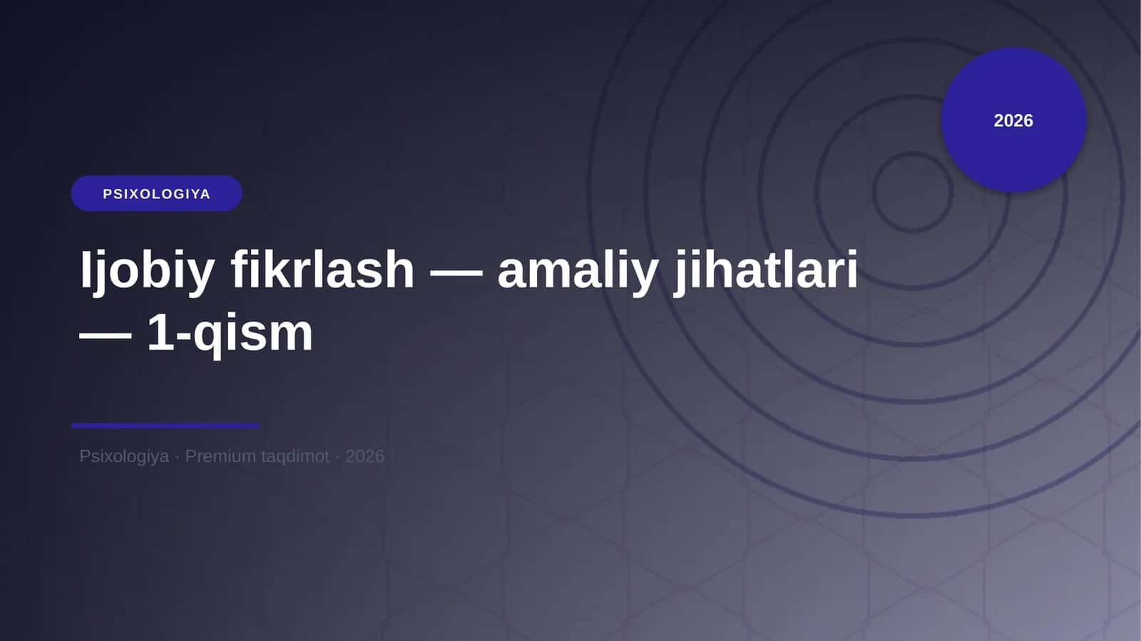 Ijobiy fikrlash — amaliy jihatlari — 1-qism