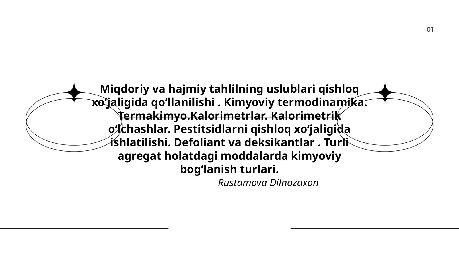 Miqdoriy va hajmiy tahlilning uslublari qishloq xoʻjaligida qoʻllanilishi. Kimyoviy termodinamika. Termakimyo.Kalorimetrlar. Kalorimetrik oʻlchashlar. Pestitsidlarni qishloq xoʻjaligida ishlatilishi. Defoliant va deksikantlar. Turli agregat holatdagi moddalarda kimyoviy bogʻlanish turlari