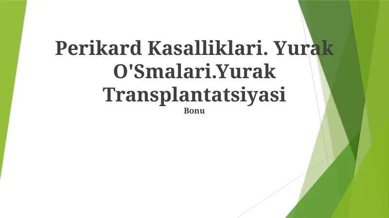 Perikard Kasalliklari. Yurak O'Smalari.Yurak Transplantatsiyasi