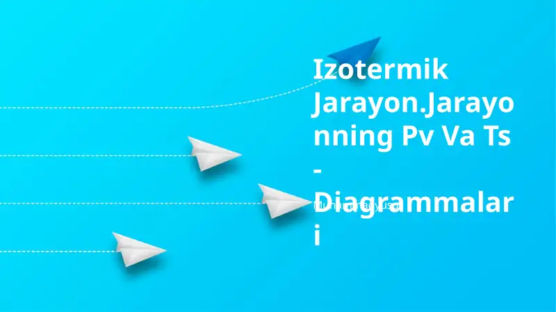Izotermik Jarayon.Jarayonning Pv Va Ts - Diagrammalari