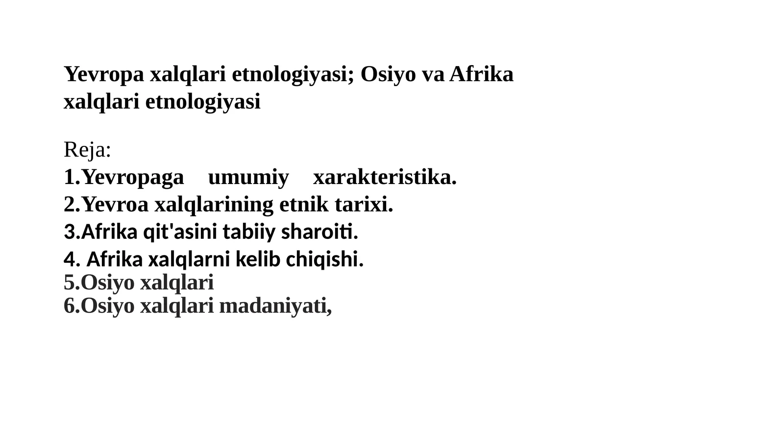 Yevropa xalqlari etnologiyasi; Osiyo va Afrika xalqlari etnologiyasi