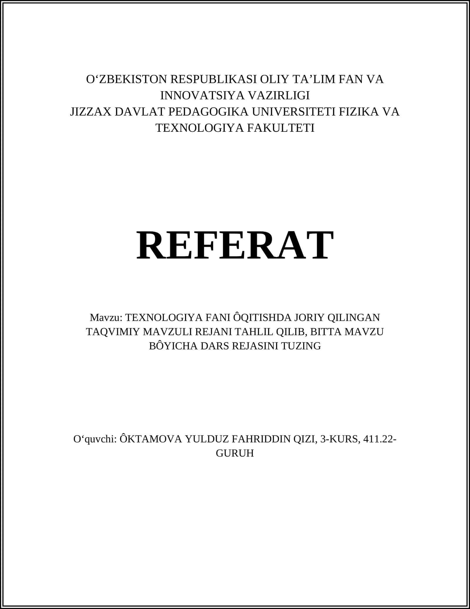 TEXNOLOGIYA FANI ÔQITISHDA JORIY QILINGAN TAQVIMIY MAVZULI REJANI TAHLIL QILIB, BITTA MAVZU BÔYICHA DARS REJASINI TUZING