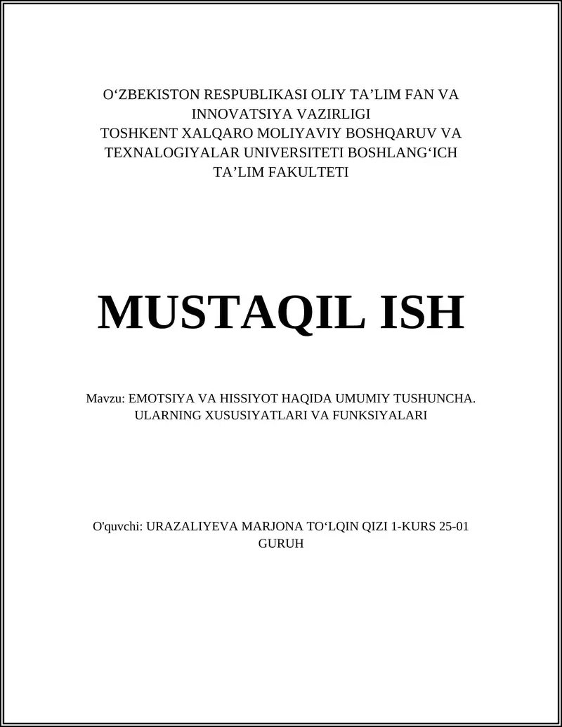 EMOTSIYA VA HISSIYOT HAQIDA UMUMIY TUSHUNCHA. ULARNING XUSUSIYATLARI VA FUNKSIYALARI