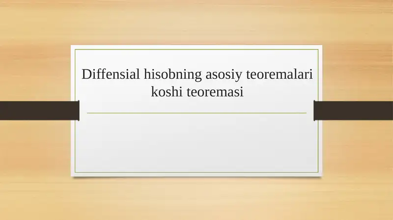 Diffensial hisobning asosiy teoremalari koshi teoremasi