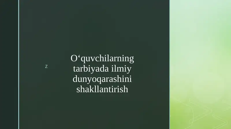 O‘quvchilarning tarbiyada ilmiy dunyoqarashini shakllantirish