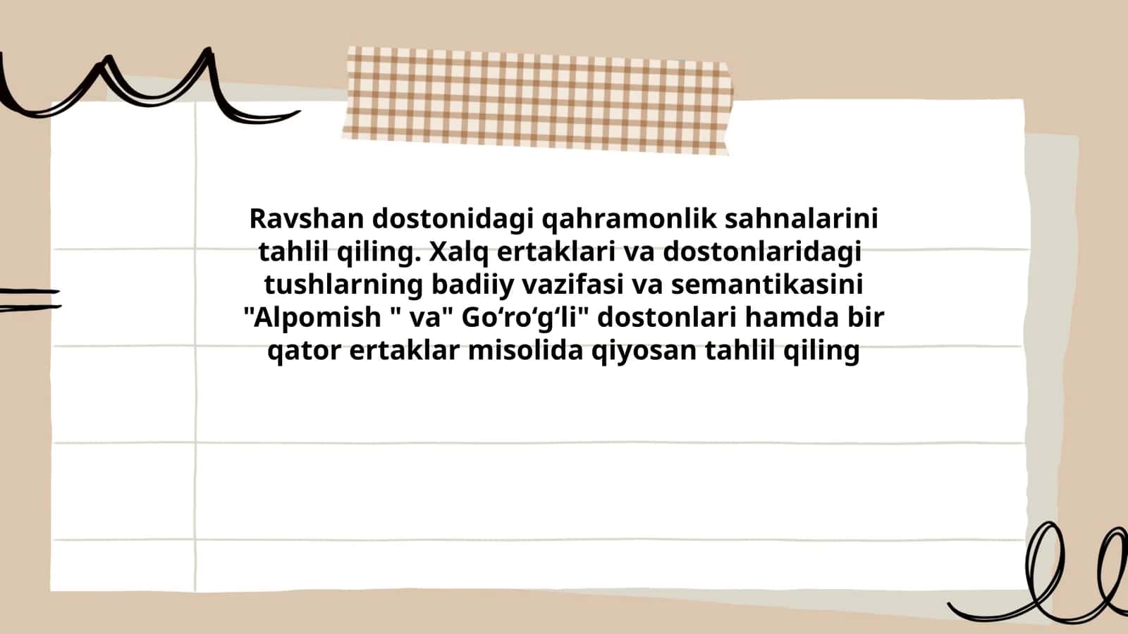 Ravshan dostonidagi qahramonlik sahnalarini tahlil qiling. Xalq ertaklari va dostonlaridagi tushlarning badiiy vazifasi va semantikasini "Alpomish " va" Go‘ro‘g‘li" dostonlari hamda bir qator ertaklar misolida qiyosan tahlil qiling