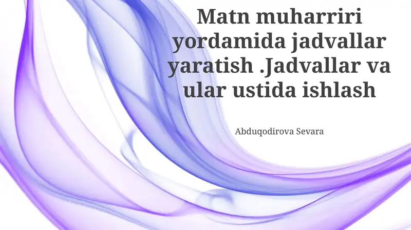 Jadvallar Bilan Ishlash