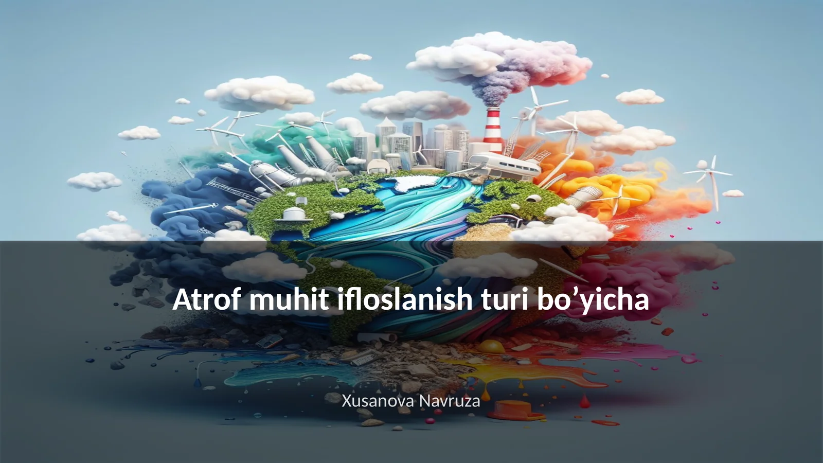 Atrof muhit ifloslanish turi bo’yicha