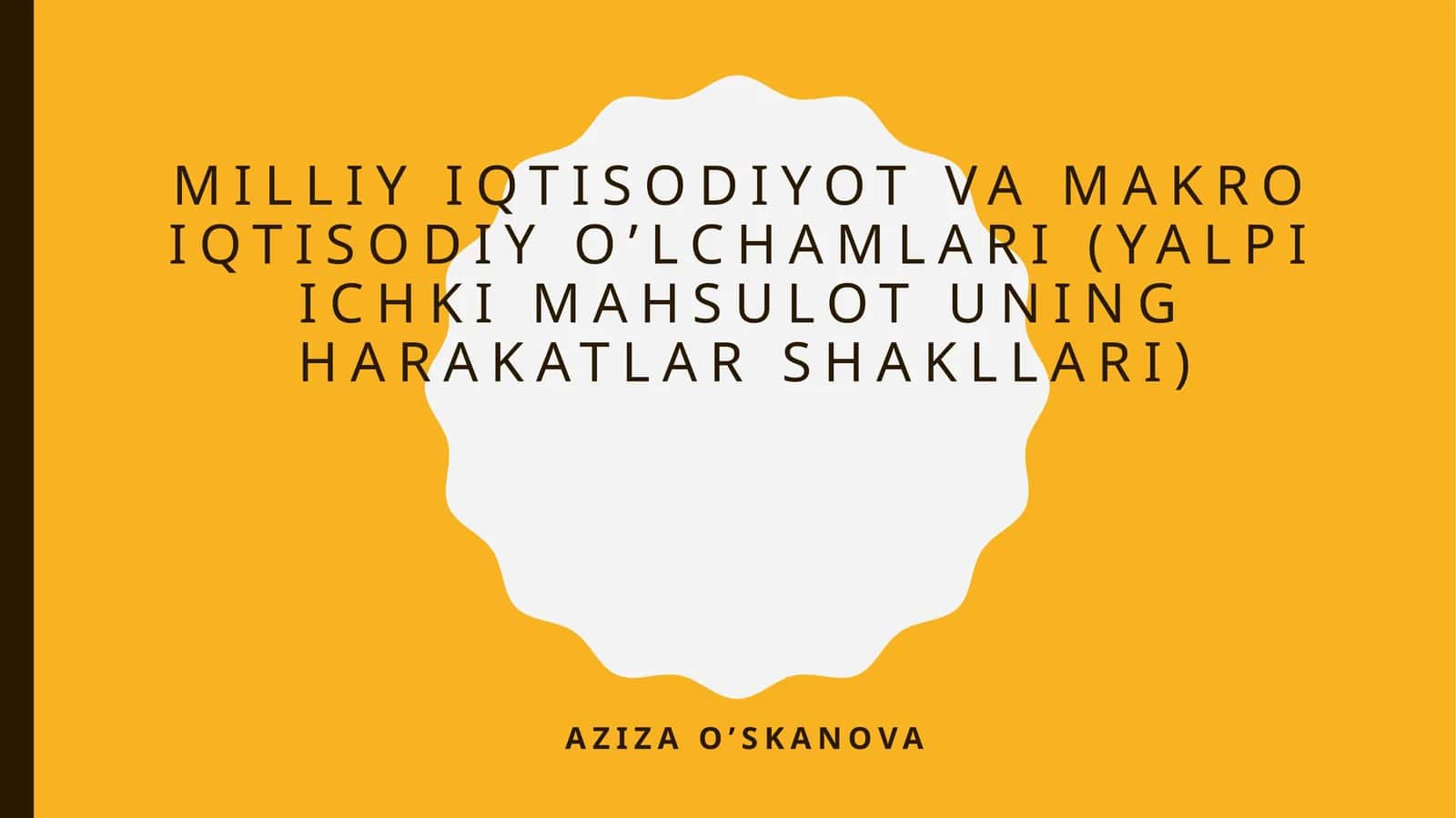 MILLIY IQTISODIYOT VA MAKRO IQTISODIY O’LCHAMLARI (YALPI ICHKI MAHSULOT UNING HARAKATLAR SHAKLLARI)