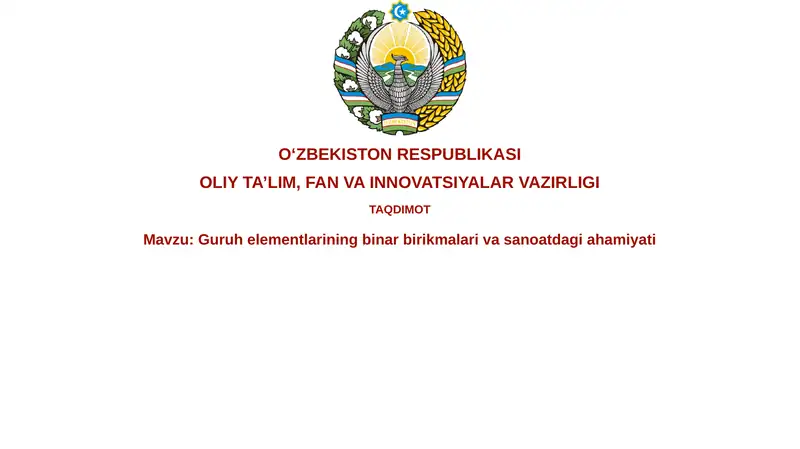Guruh elementlarining binar birikmalari va sanoatdagi ahamiyati