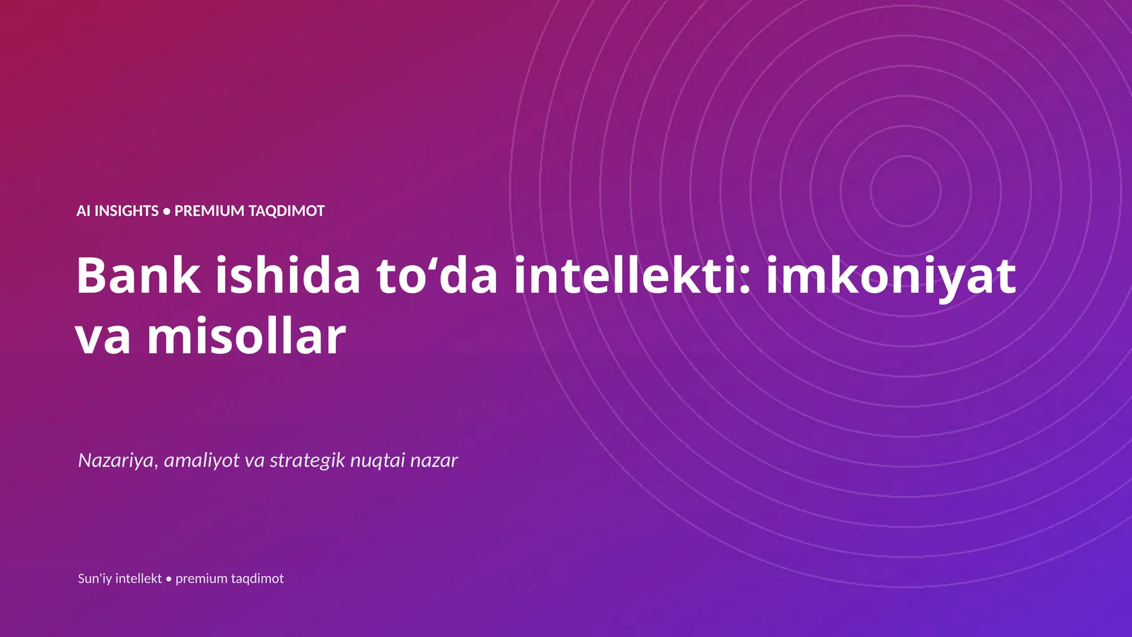 AI INSIGHTS • PREMIUM TAQDIMOT