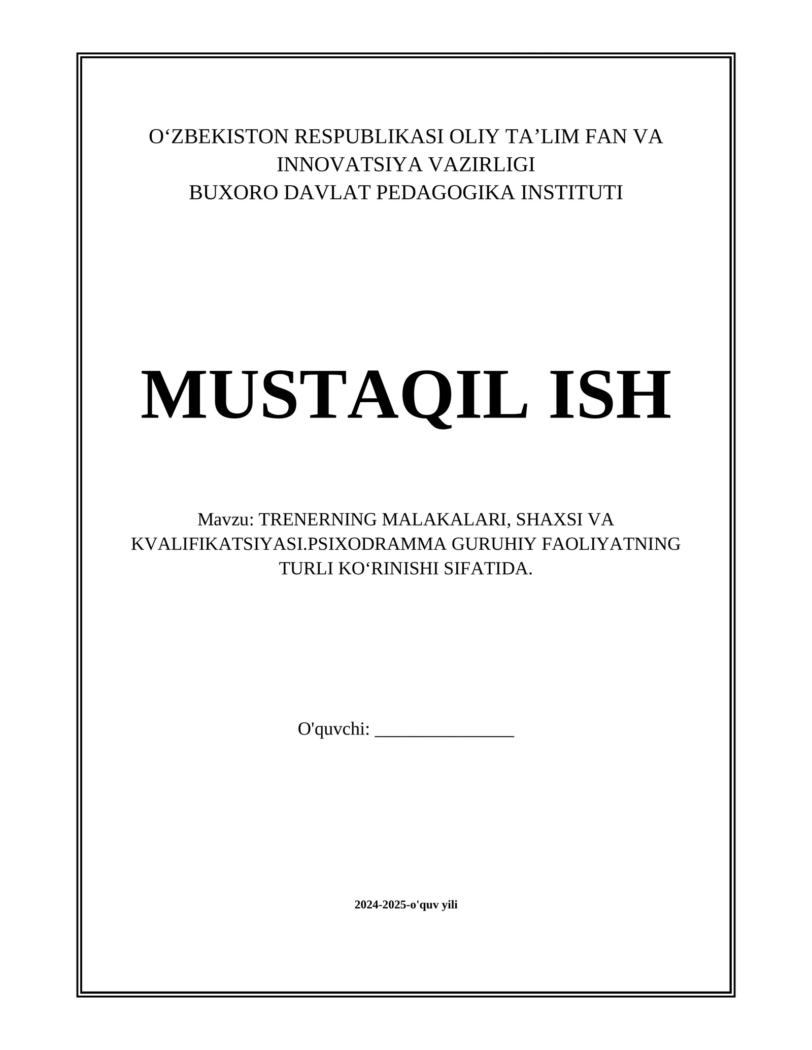 TRENERNING MALAKALARI, SHAXSI VA KVALIFIKATSIYASI.PSIXODRAMMA GURUHIY FAOLIYATNING TURLI KO‘RINISHI SIFATIDA.