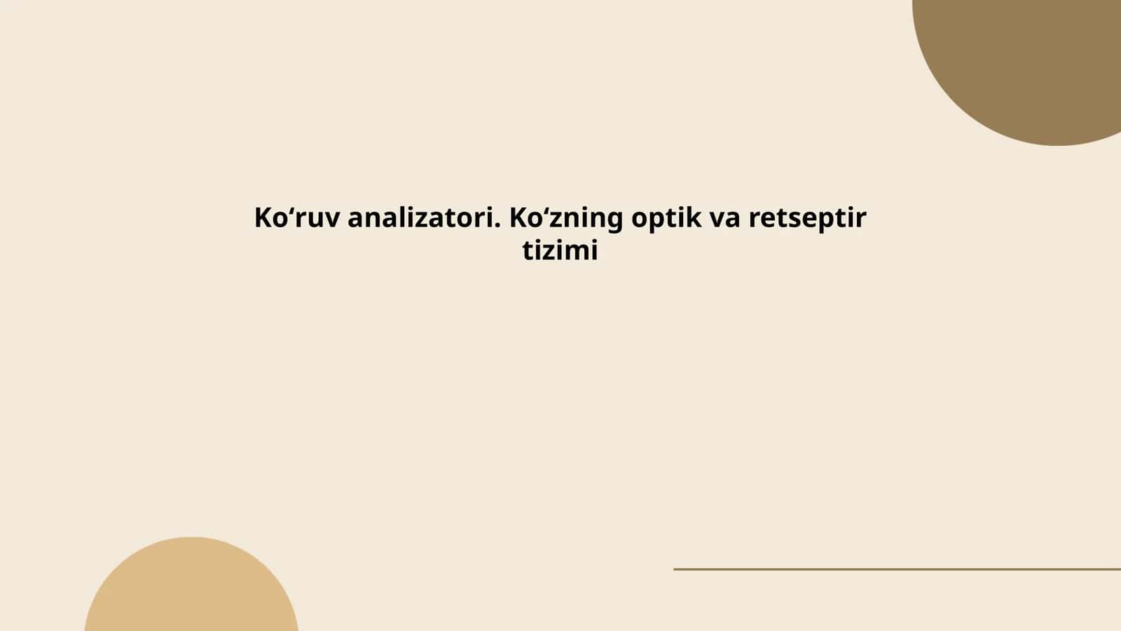 Koʻruv analizatori. Koʻzning optik va retseptir tizimi