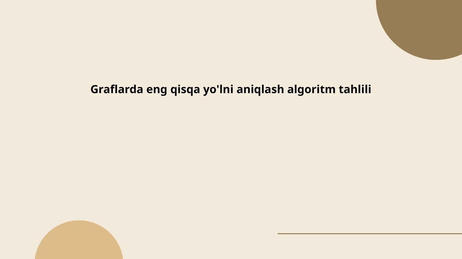Graflarda eng qisqa yo'lni aniqlash algoritm tahlili