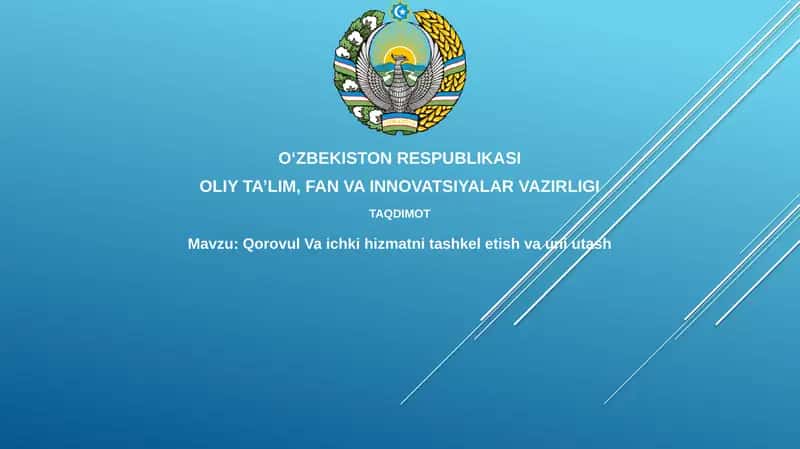 Qorovul va ichki xizmatni tashkeletish va unutash