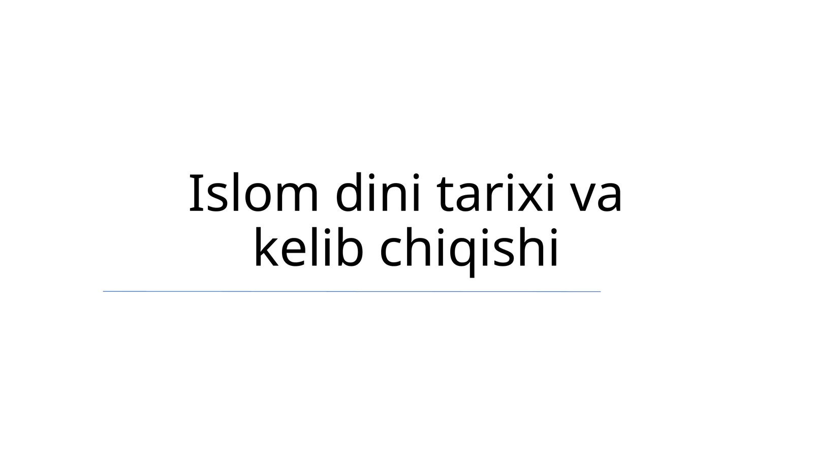 Islom dini tarixi va kelib chiqishi