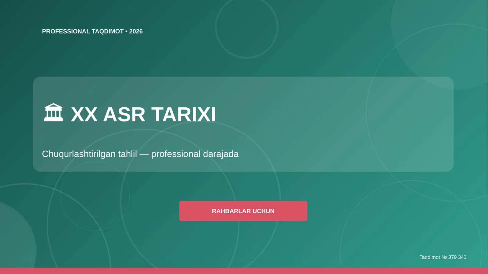 XX asr tarixi: chuqurlashtirilgan tahlil (professional darajada) [rahbarlar uchun]