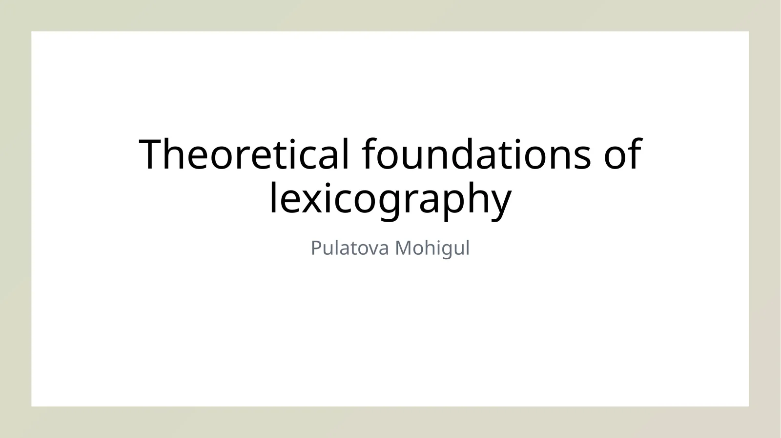 Theoretical foundations of lexicography