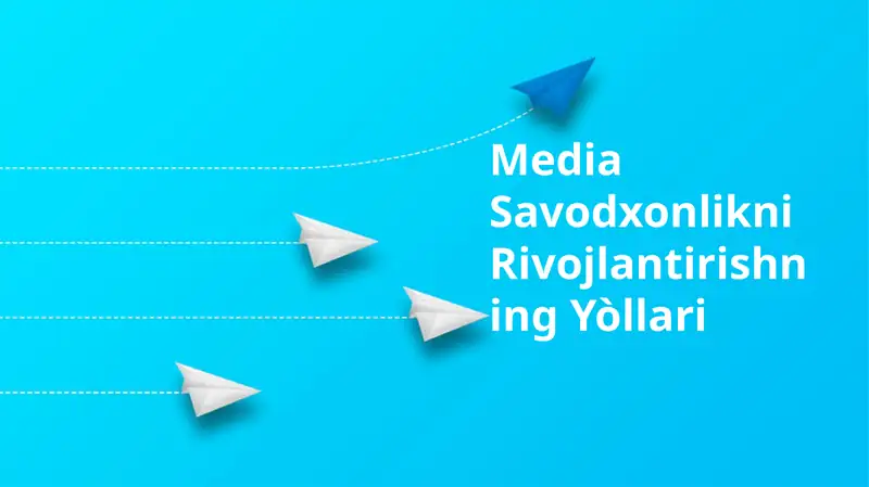 Media Savodxonlikni Rivojlantirishning Yòllari