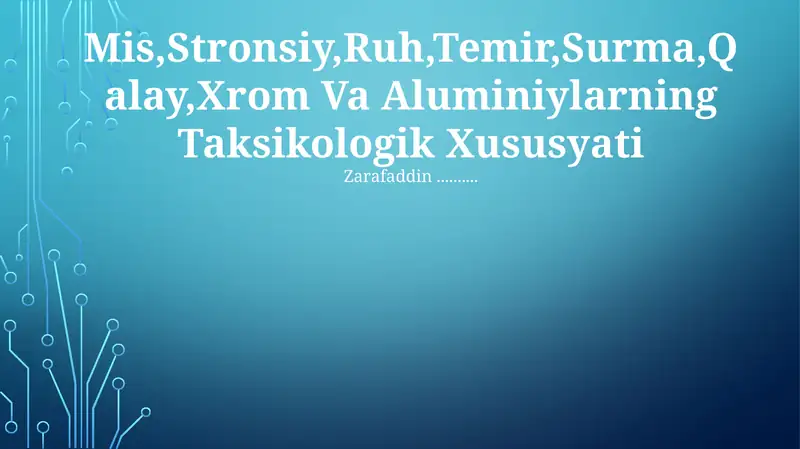 Mis,Stronsiy,Ruh,Temir,Surma,Qalay,Xrom Va Aluminiylarning Taksikologik Xususyati