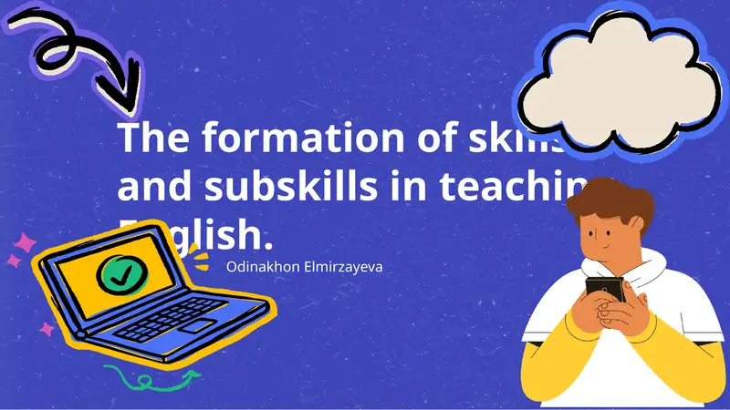 The formation of skills and subskills in teaching English