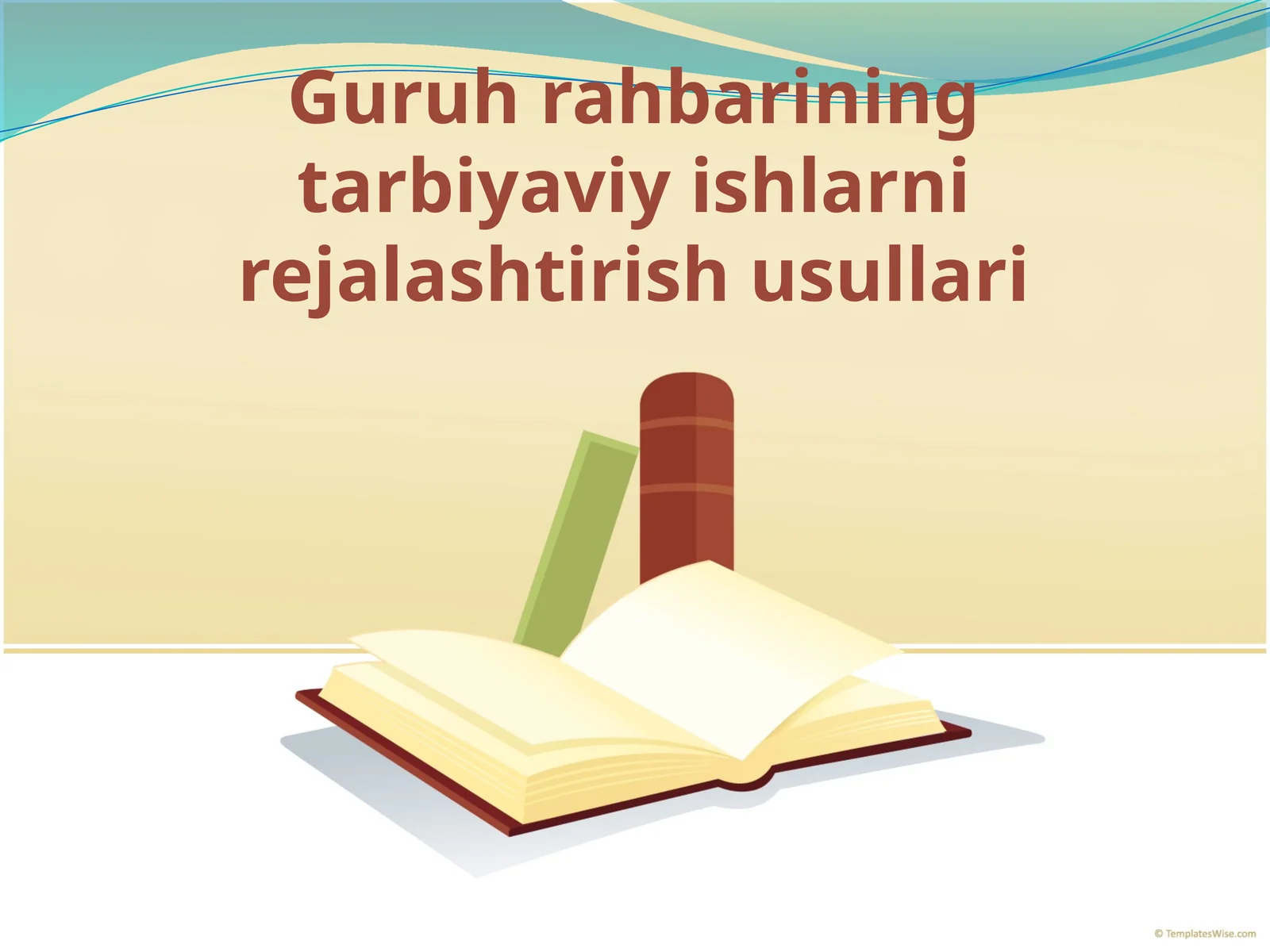 Guruh rahbarining tarbiyaviy ishlarni rejalashtirish usullari