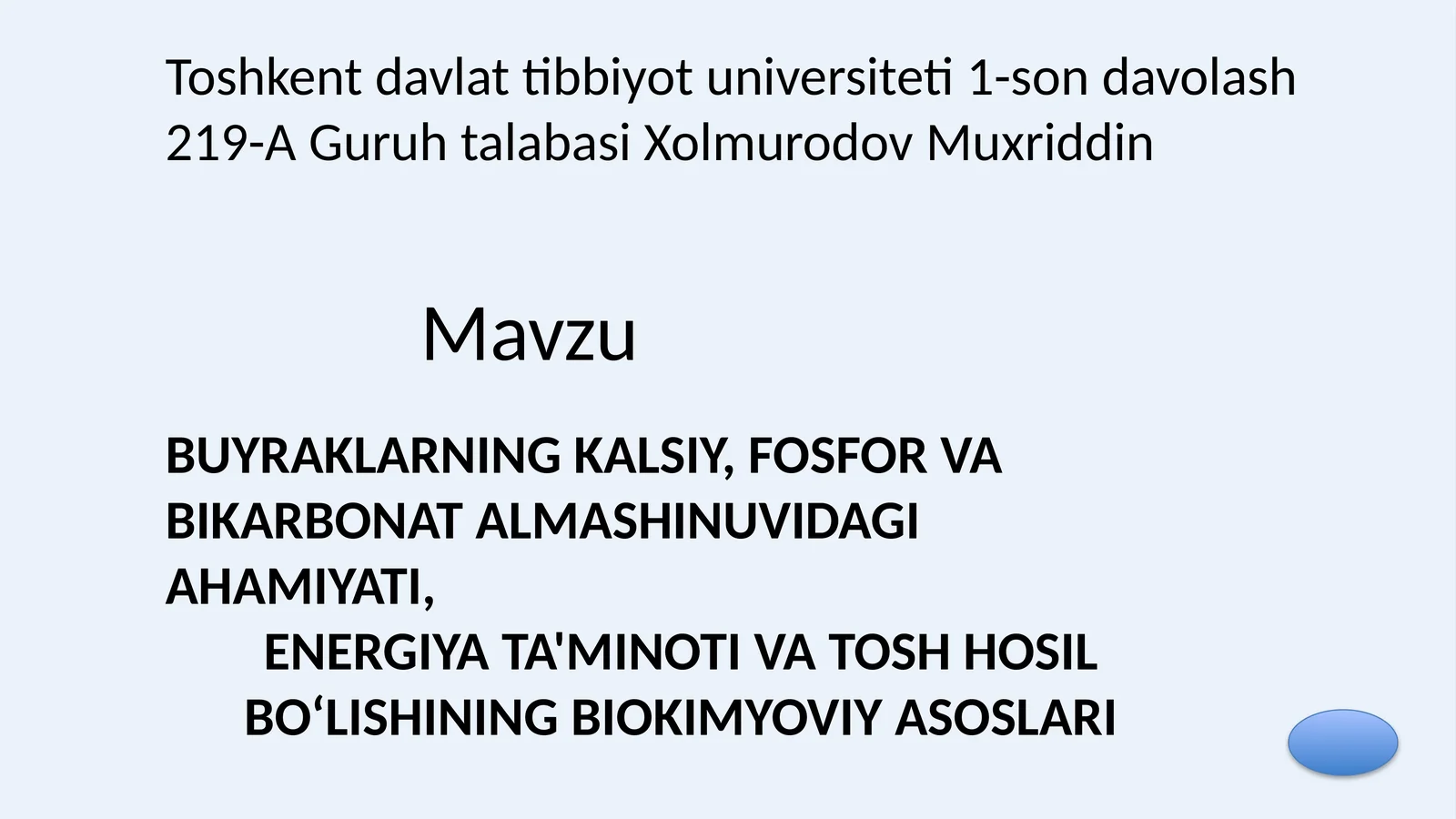BUYRAKLARNING KALSIY, FOSFOR VA BIKARBONAT ALMASHINUVIDAGI AHAMIYATI, ENERGIYA TA'MINOTI VA TOSH HOSIL BO‘LISHINING BIOKIMYOVIY ASOSLARI