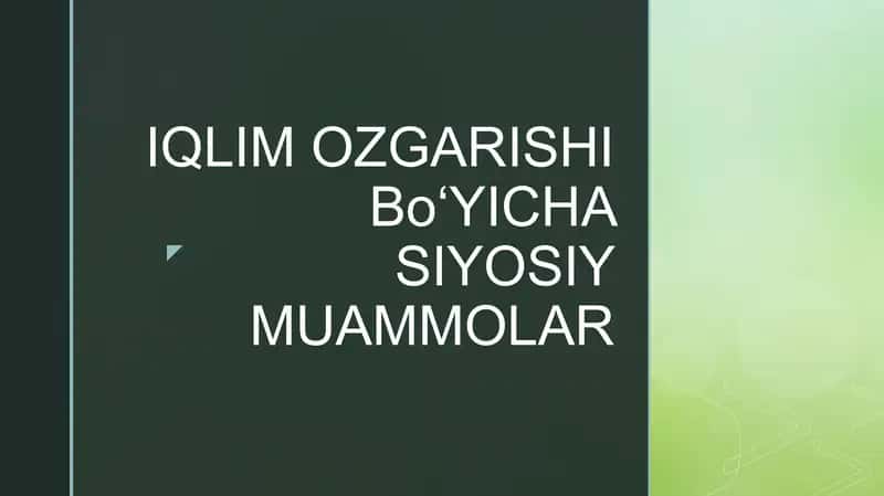 Iqlim o‘zgarishi va ekologik masalalar