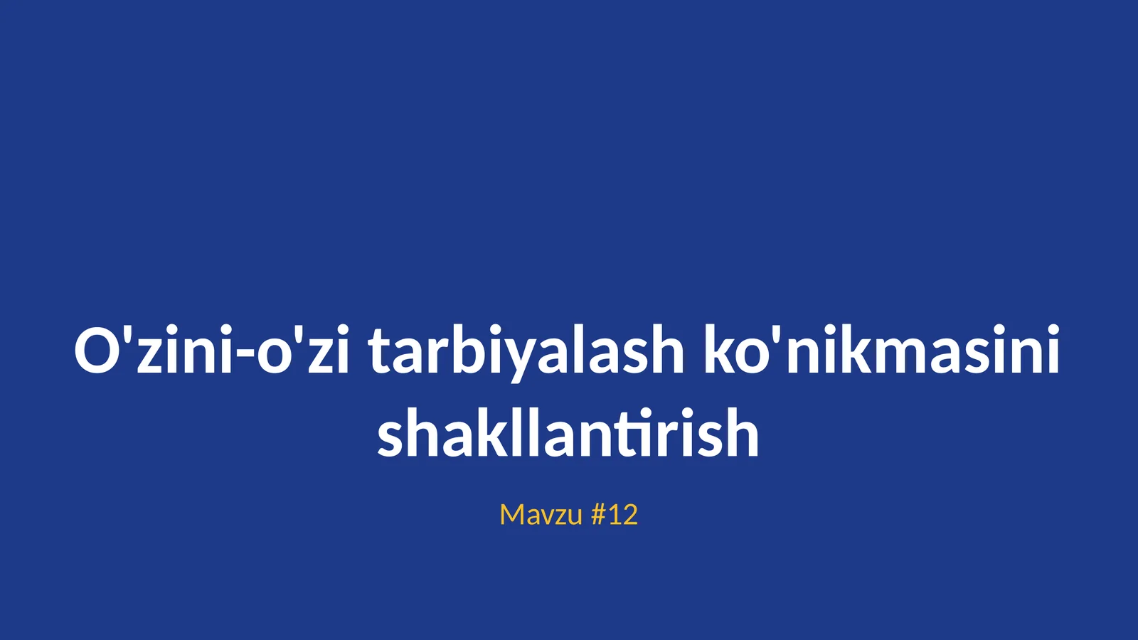 O'zini-o'zi tarbiyalash ko'nikmasini shakllantirish