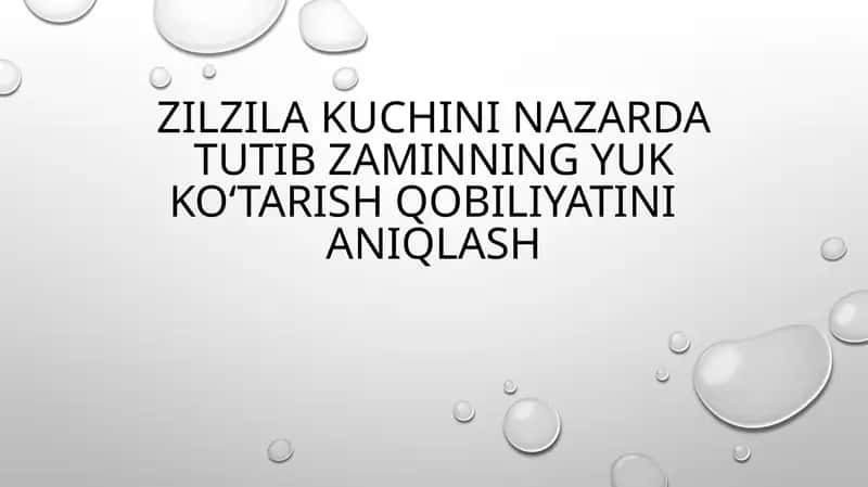 Zilzila kuchini nazarda tutib zaminning yuk ko‘tarish qobiliyatini  aniqlash