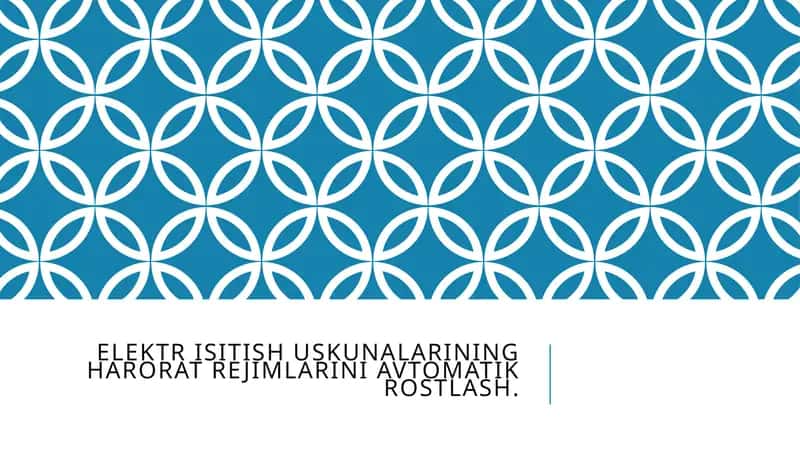 Elektr isitish uskunalarining harorat rejimlarini avtomatik rostlash.