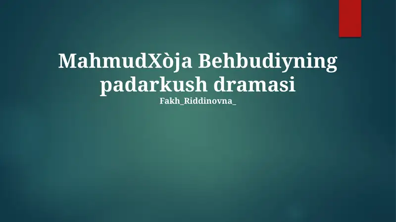 MahmudXòja Behbudiyning padarkush dramasi