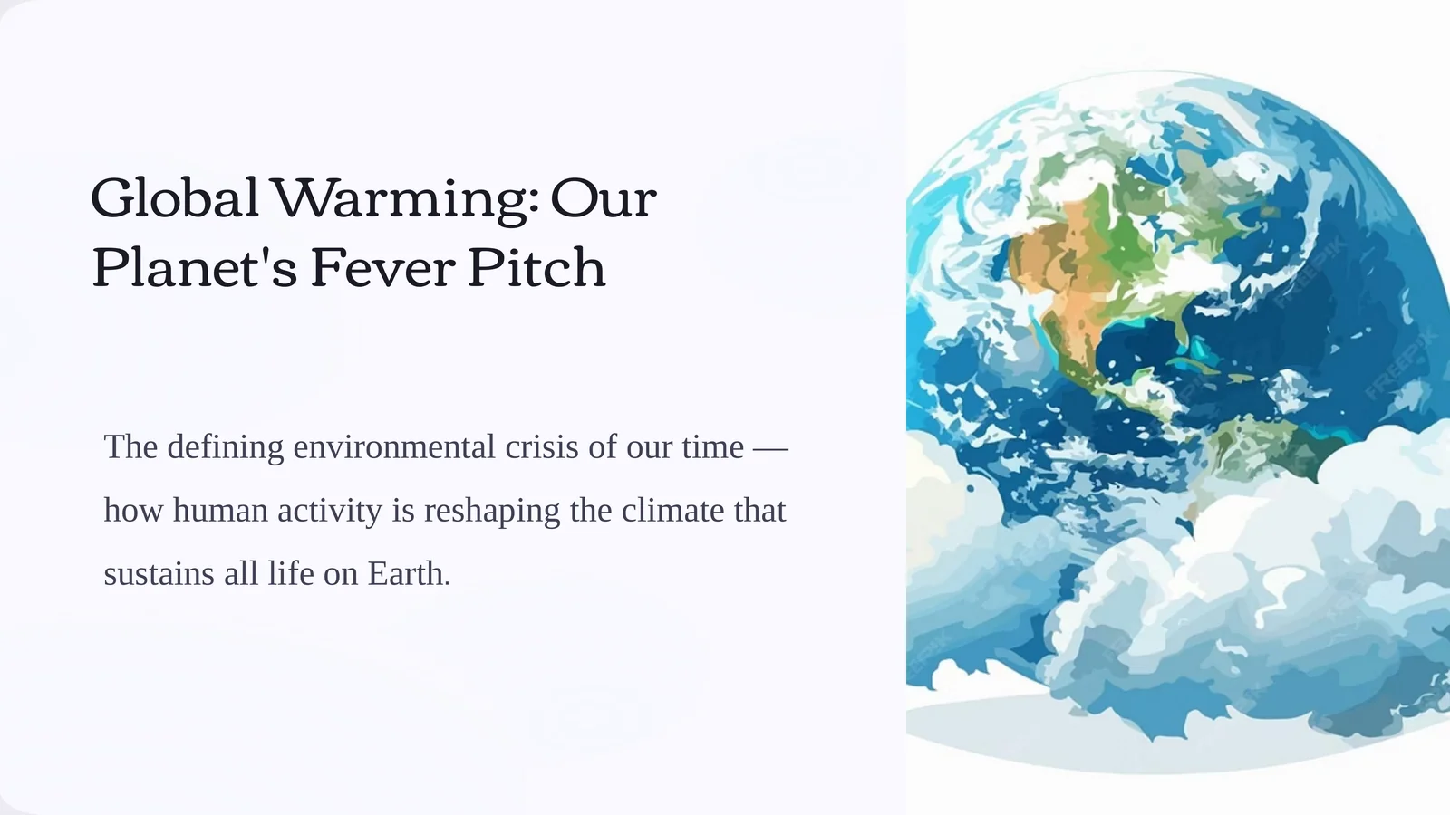 Global Warming: Our Planet's Fever Pitch