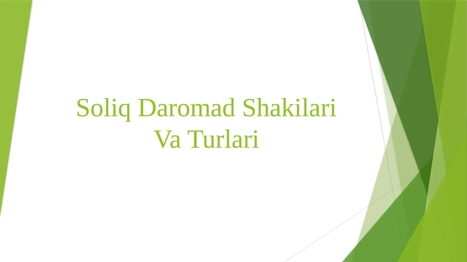 SoliqDaromadShakilariVaTurlari