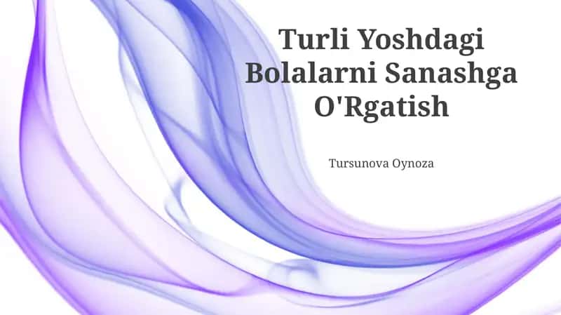 Turli Yoshdagi Bolalarni Sanashga O'Rgatish