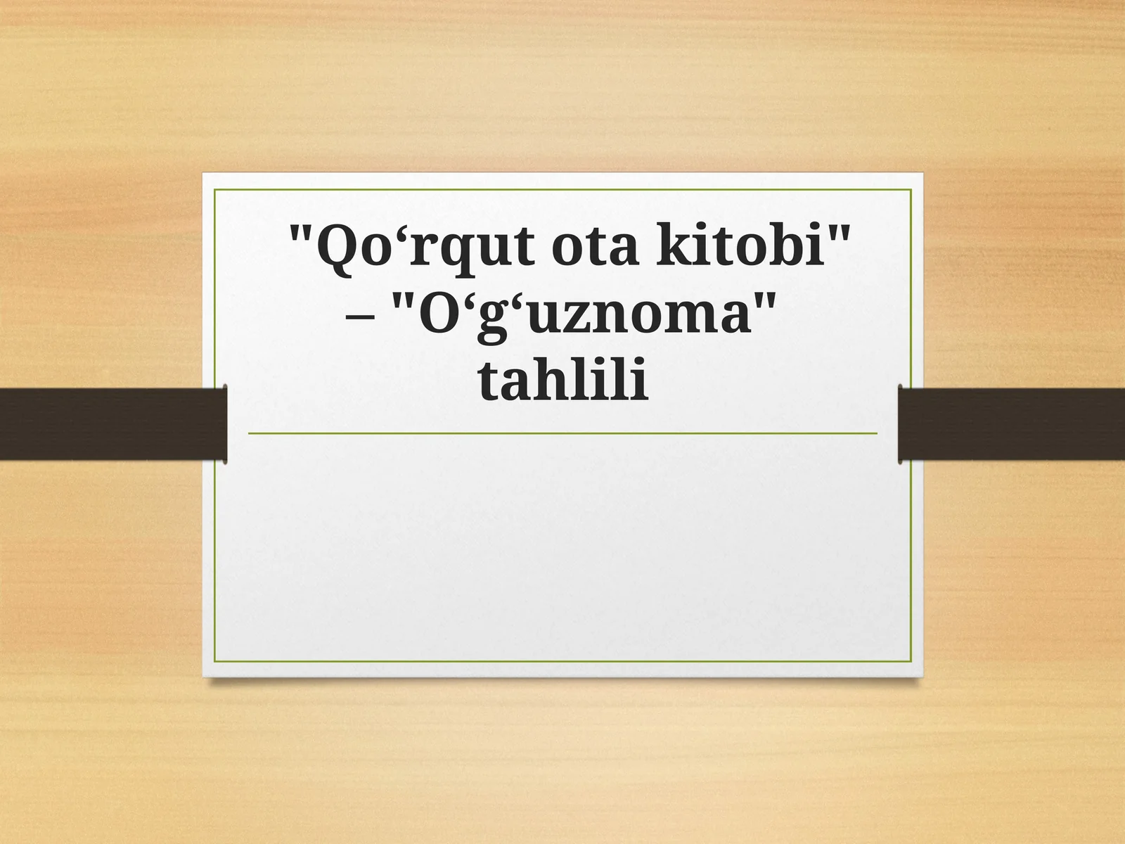 "Qo‘rqut ota kitobi" – "O‘g‘uznoma" tahlili