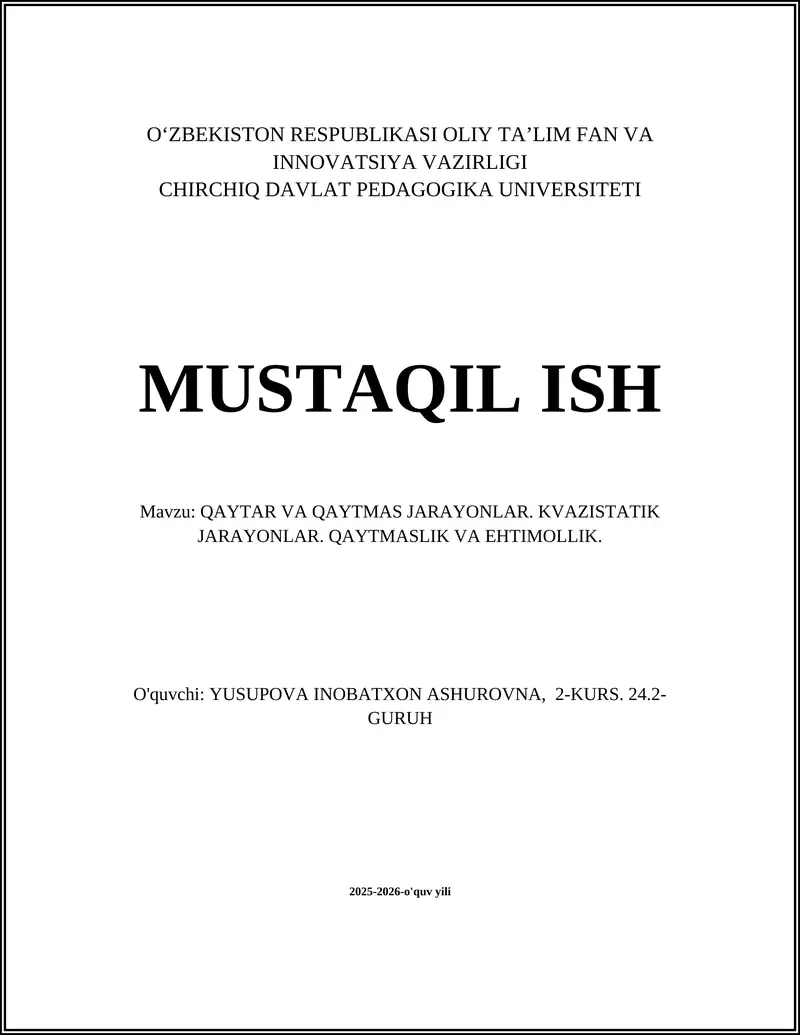 QAYTAR VA QAYTMAS JARAYONLAR. KVAZISTATIK JARAYONLAR. QAYTMASLIK VA EHTIMOLLIK
