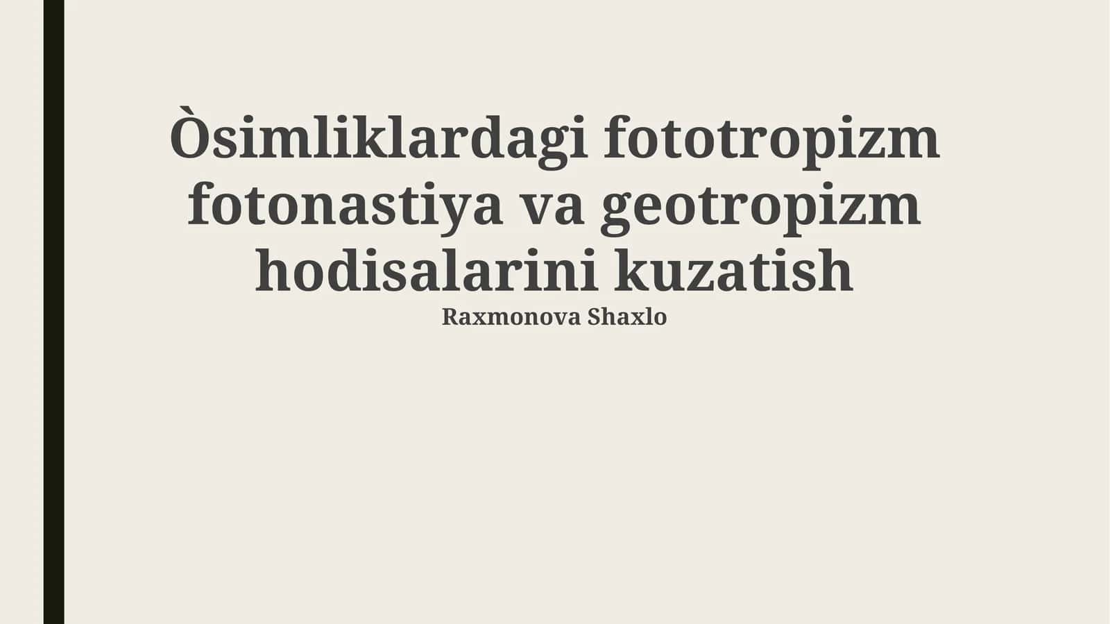 Fototropizm, Fotonastiya va Geotropizm: Ta'riflar, Mexanizmlar va Ta'sir Etuvchi Omillar
