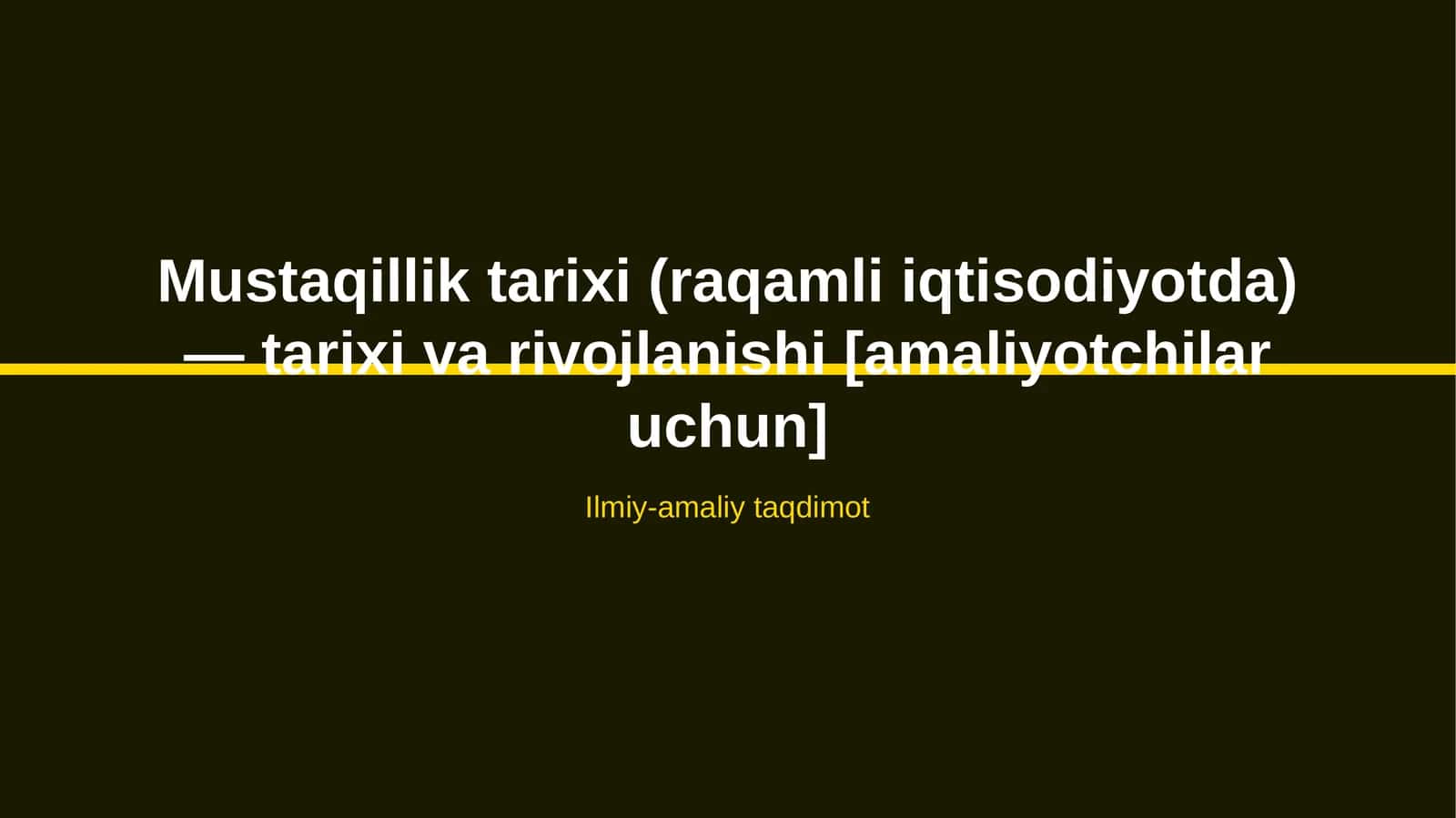 Mustaqillik tarixi (raqamli iqtisodiyotda) — tarixi va rivojlanishi [amaliyotchilar uchun]