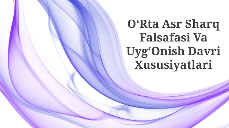 O‘Rta Asr Sharq Falsafasi Va Uyg‘Onish Davri Xususiyatlari