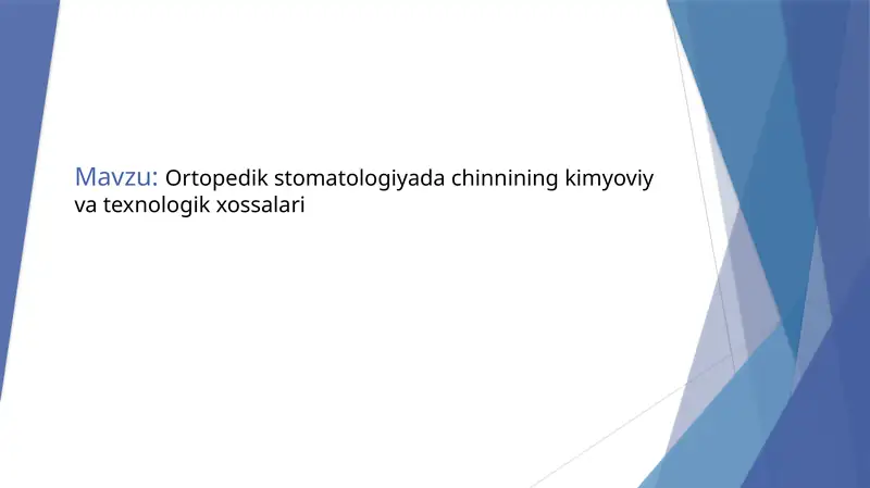 Ortopedik stomatologiyada chinnining kimyoviy va texnologik xossalari