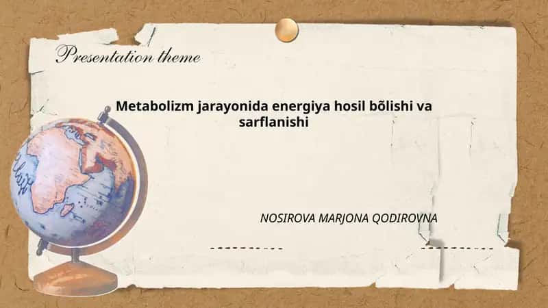 Metabolizm jarayonida energiya hosil bõlishi va sarflanishi