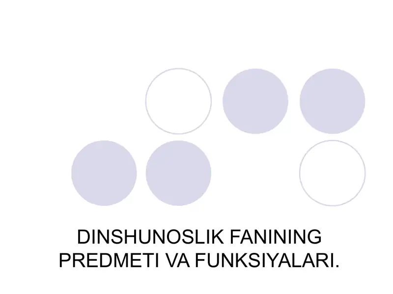 DINSHUNOSLIK FANINING PREDMETI VA FUNKSIYALARI