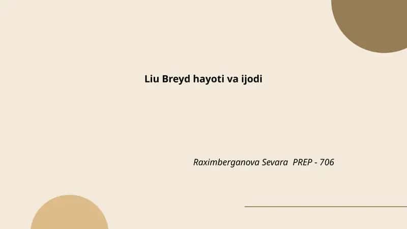 Liu Breyd hayoti va ijodi