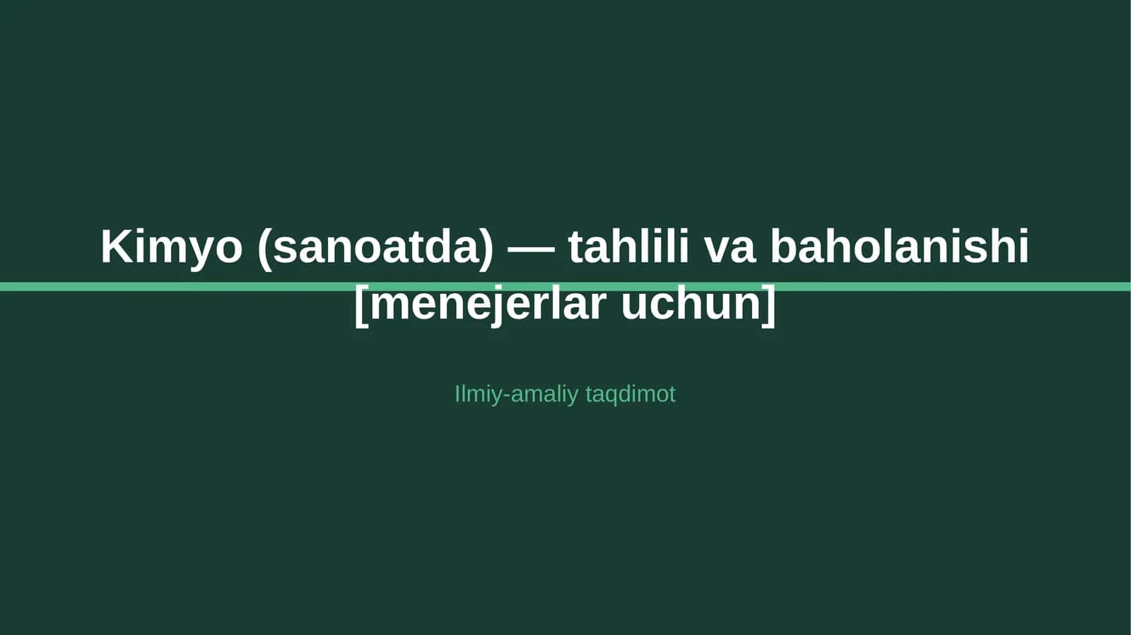 Kimyo (sanoatda) — tahlili va baholanishi [menejerlar uchun]