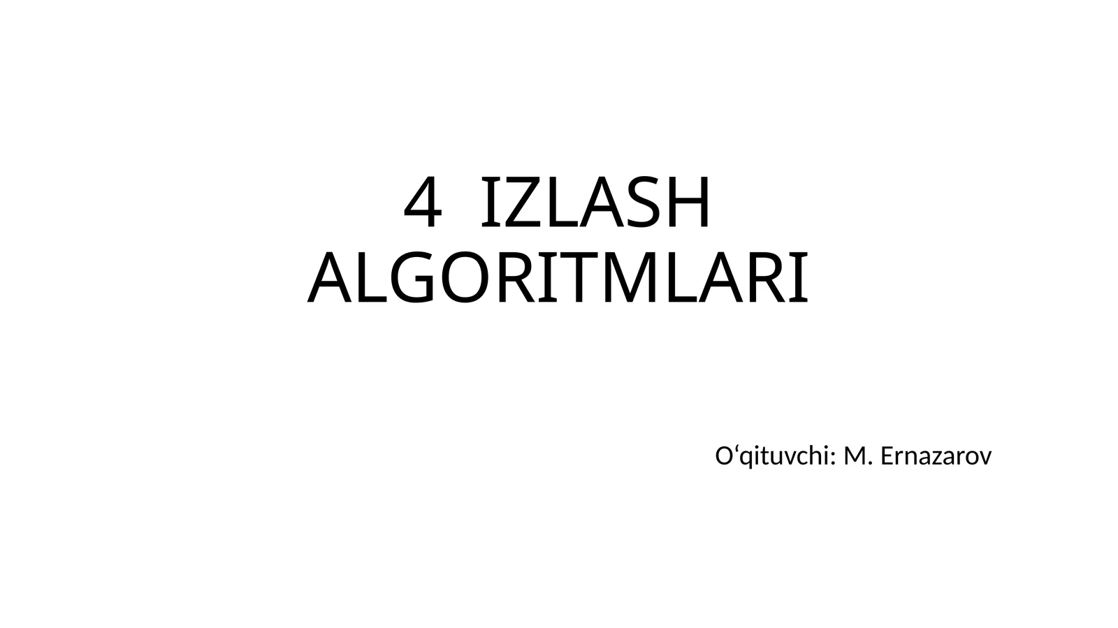 4 IZLASH ALGORITMLARI