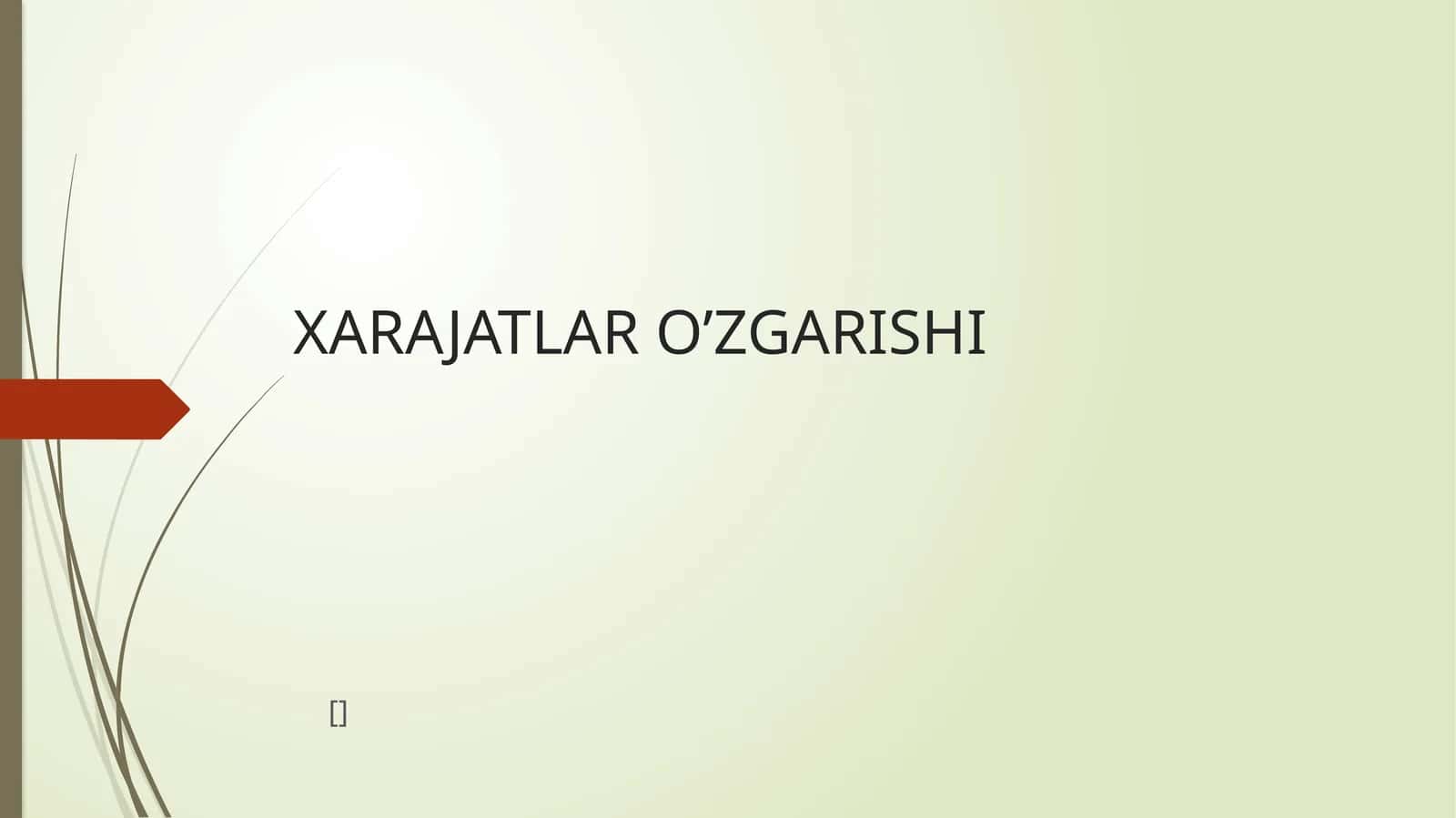 XARAJATLAR O’ZGARISHI