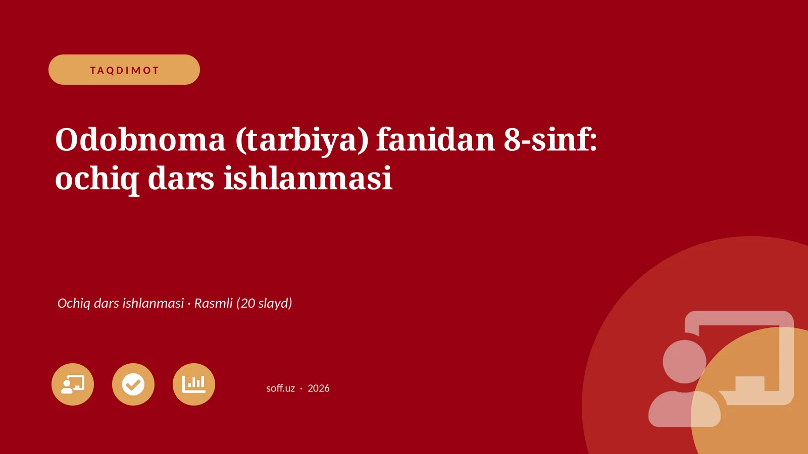 Odobnoma (tarbiya) fanidan 8-sinf: ochiq dars ishlanmasi