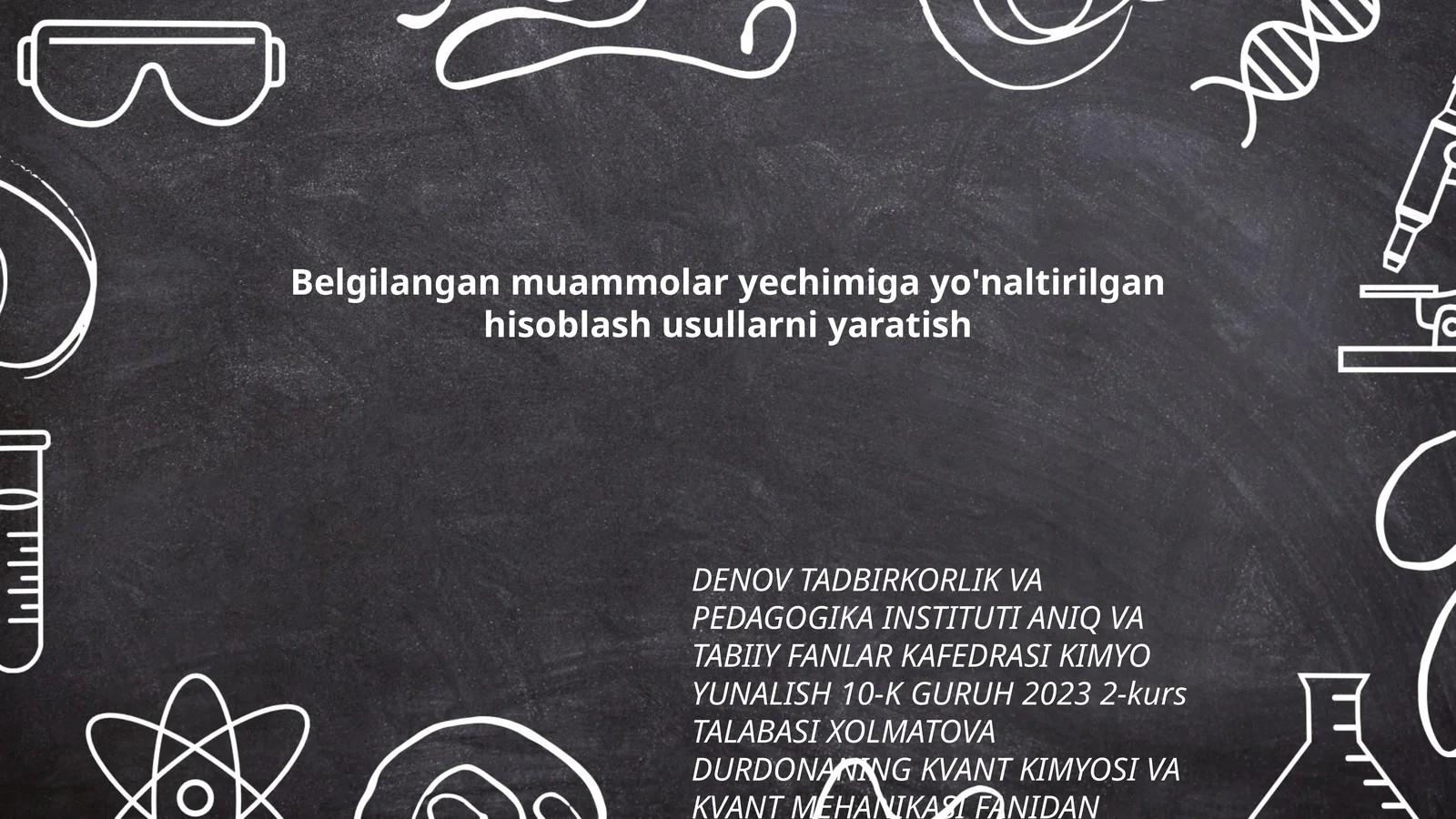 Kvant kimyosi va kvant mehanikasi fanidan tayyorlagan taqdimot