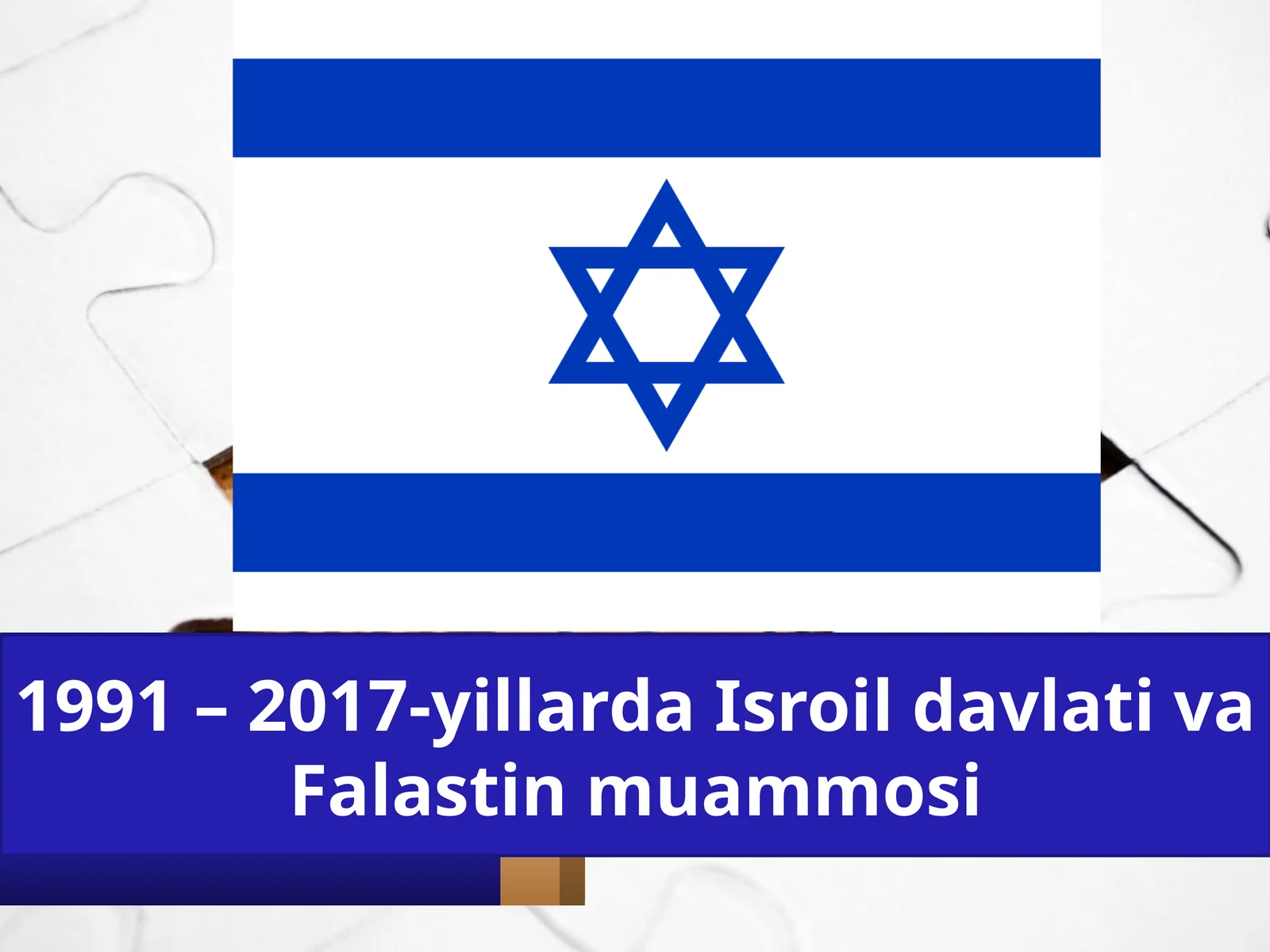 1991 –2017-yillarda Isroil davlati va Falastin muammosi